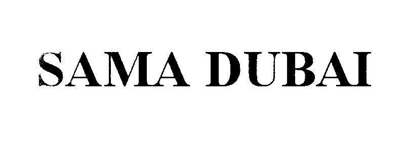 Mẫu nhãn hiệu SAMA DUBAI