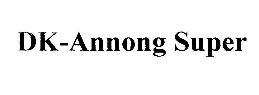 Mẫu nhãn hiệu DK-Annong Super