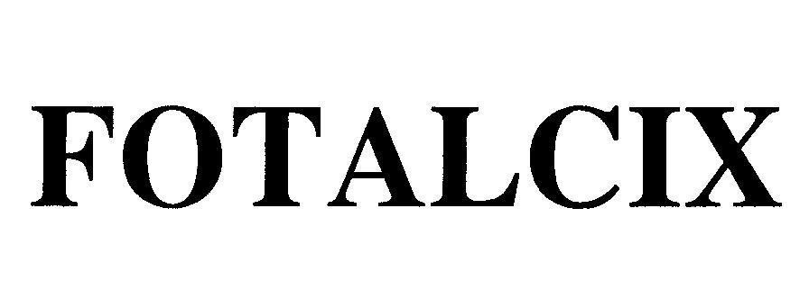 Mẫu nhãn hiệu FOTALCIX