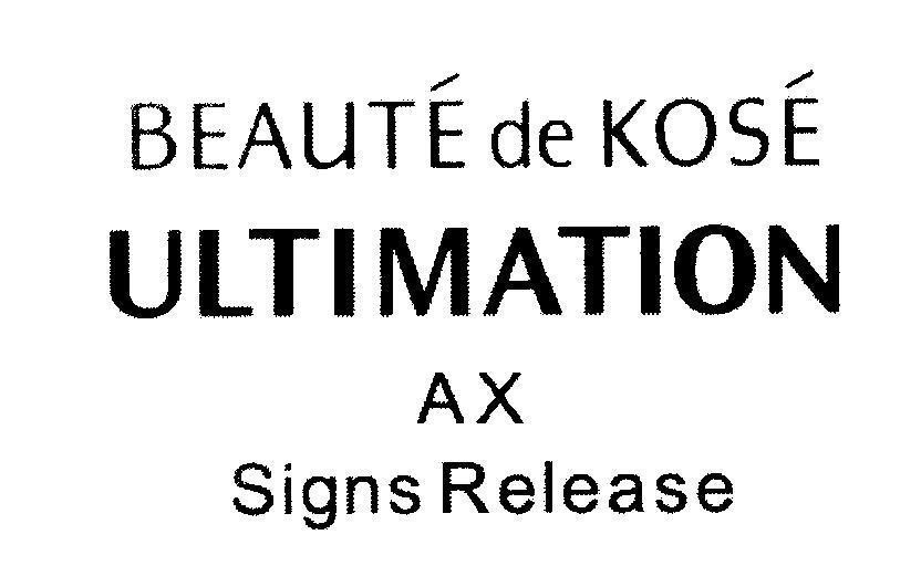 Mẫu nhãn hiệu BEAUTE de KOSE ULTIMATION AX Signs Release