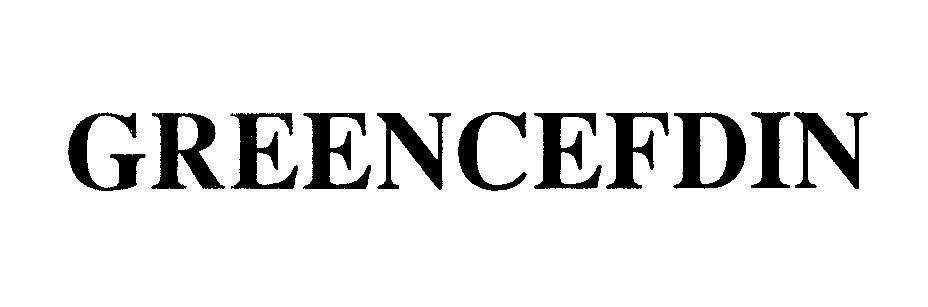 Mẫu nhãn hiệu GREENCEFDIN