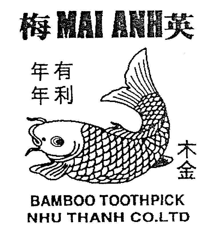 Mẫu nhãn hiệu MAI ANH BAMBOO TOOTHPICK NHU THANH CO.LTD [Mei Ying: Mai Anh; nian nian you li: năm năm có lợi; mu jin: mộc kim]