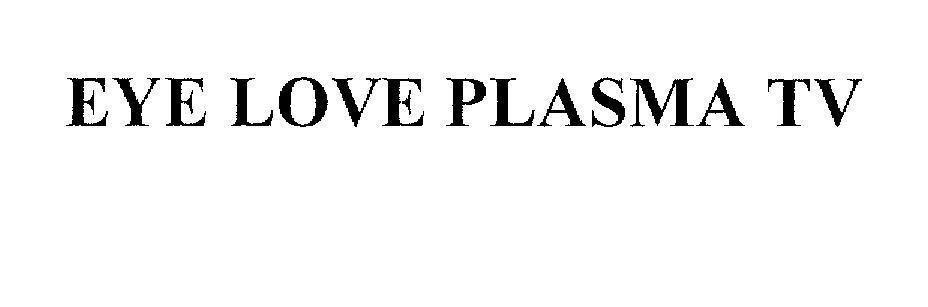 Mẫu nhãn hiệu EYE LOVE PLASMA TV