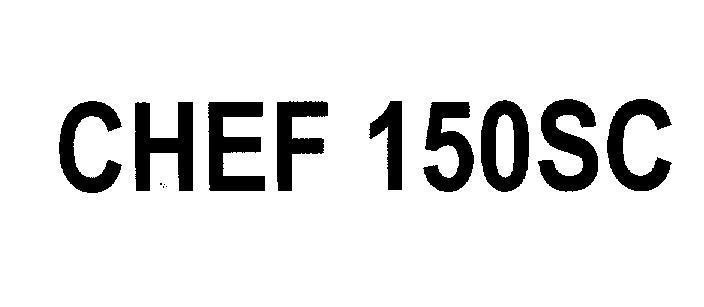 Mẫu nhãn hiệu CHEF 150SC