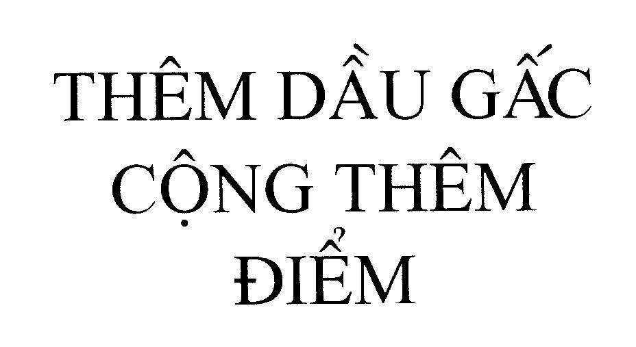 Mẫu nhãn hiệu Thêm Dầu Gấc Cộng Thêm Điểm