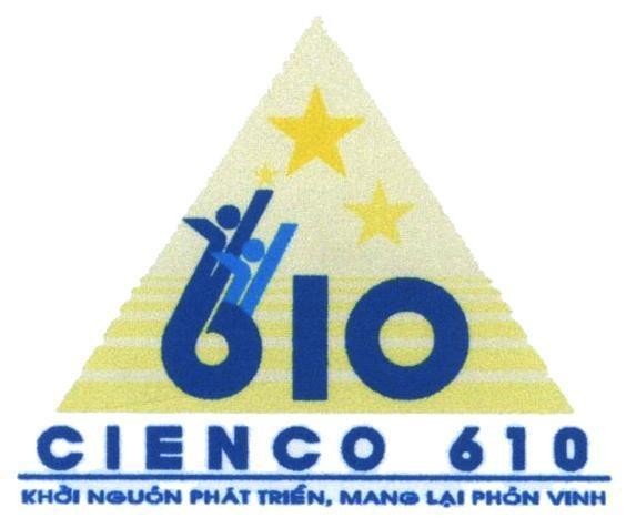 Mẫu nhãn hiệu 610 CIENCO Khởi Nguồn Phát Triển, Mang Lại Phồn Vinh