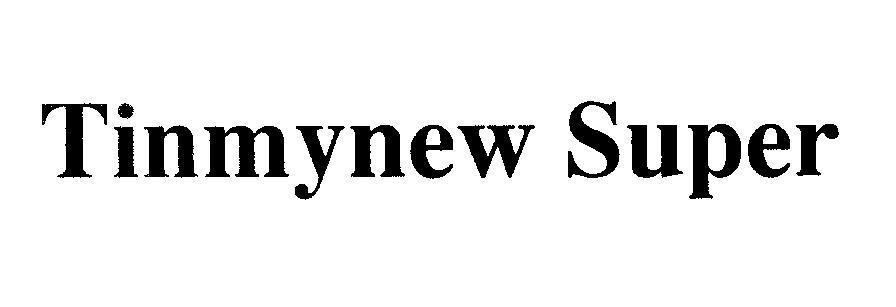 Mẫu nhãn hiệu Tinmynew Super