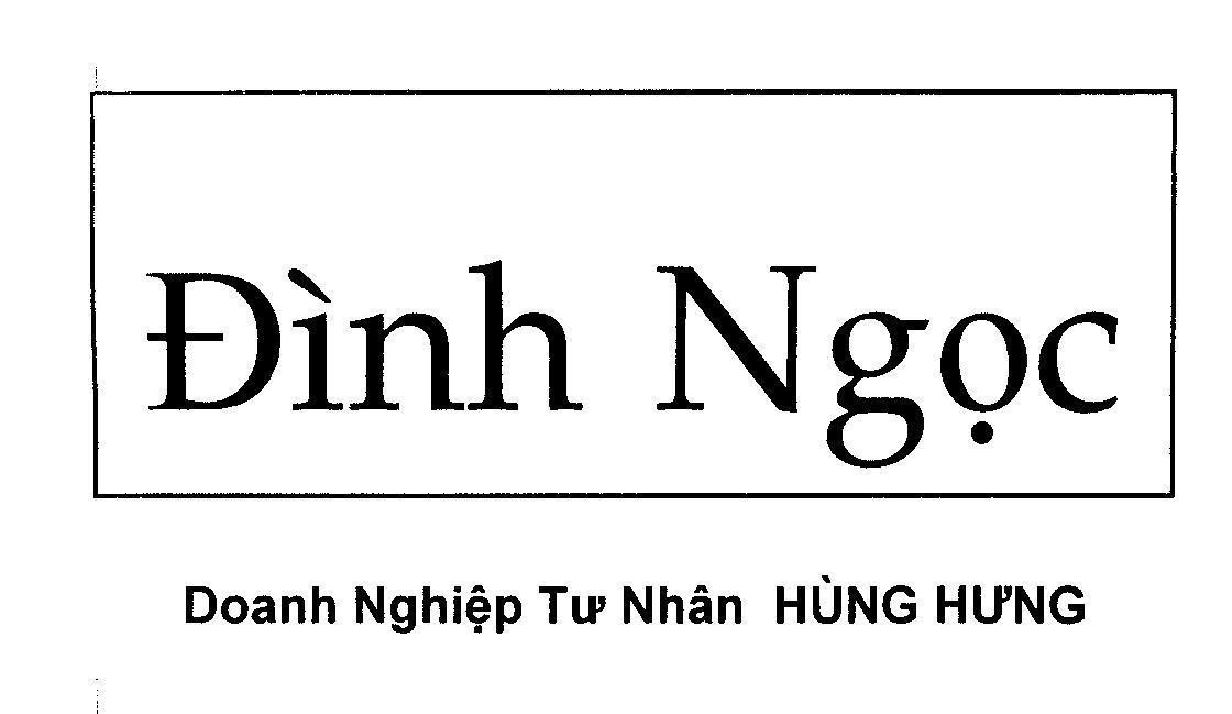 Mẫu nhãn hiệu Đình Ngọc Doanh Nghiệp Tư Nhân Hùng Hưng