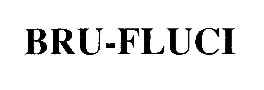 Mẫu nhãn hiệu BRU-FLUCI