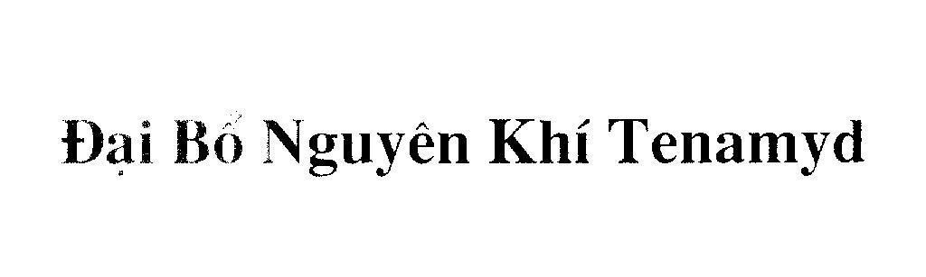 Mẫu nhãn hiệu Đại Bổ Nguyên Khí Tenamyd