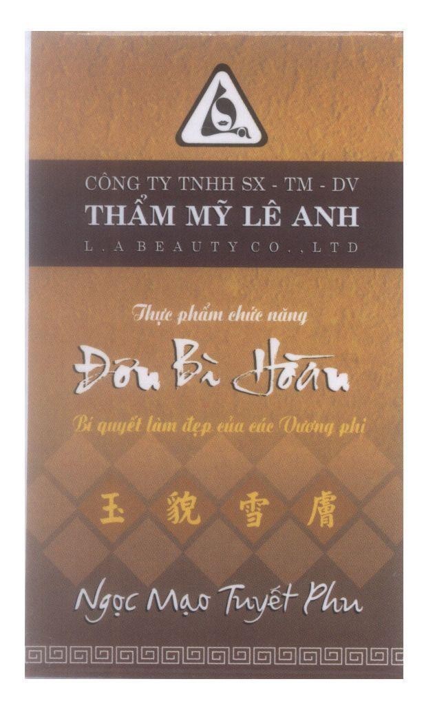 Mẫu nhãn hiệu Đơn Bì Hoàn (Đơn Bà Hoàn) LA Thẩm Mỹ Lê Anh L.A BEAUTY CO.,LTD Ngọc Mạo Tuyết Phu [Yu Mao Hsueh Fu]