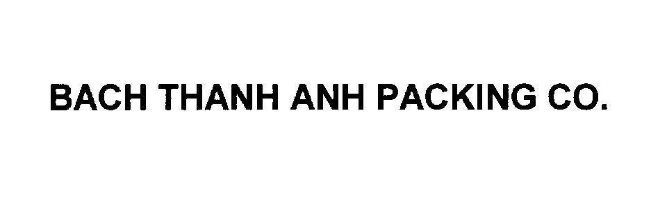 Mẫu nhãn hiệu BACH THANH ANH PACKING CO.