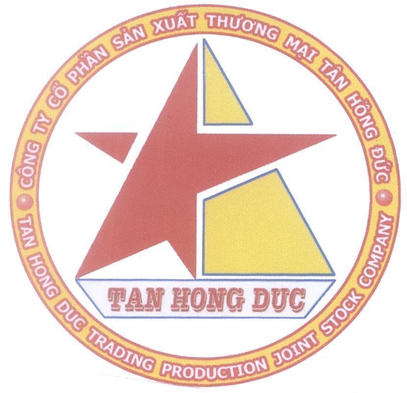 Mẫu nhãn hiệu TAN HONG DUC Công ty cổ phần sản xuất thương mại Tân Hồng Đức TAN HONG DUC TRADING PRODUCTION JOINT STOCK COMPANY