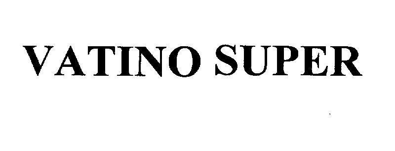 Mẫu nhãn hiệu VATINO SUPER