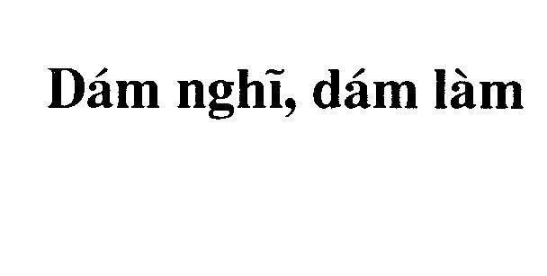 Mẫu nhãn hiệu Dám nghĩ, dám làm