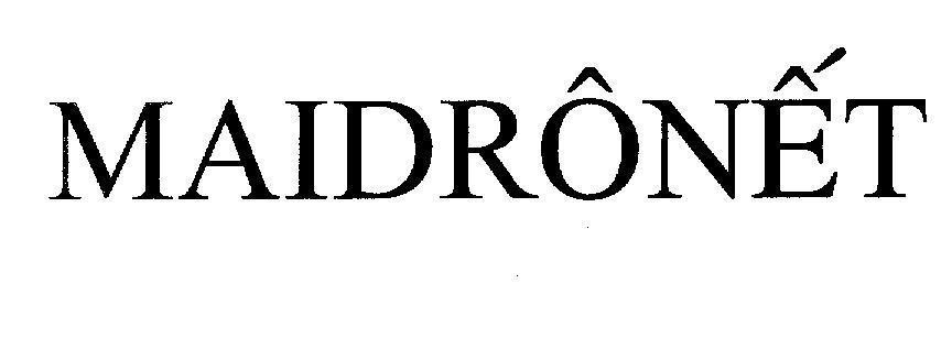 Mẫu nhãn hiệu MAIDRÔNÊT