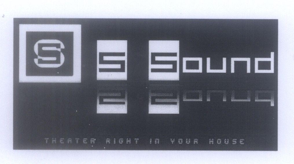 Mẫu nhãn hiệu S S 2 2onug Sound THEATER RIGHT IN YOUR HOUSE