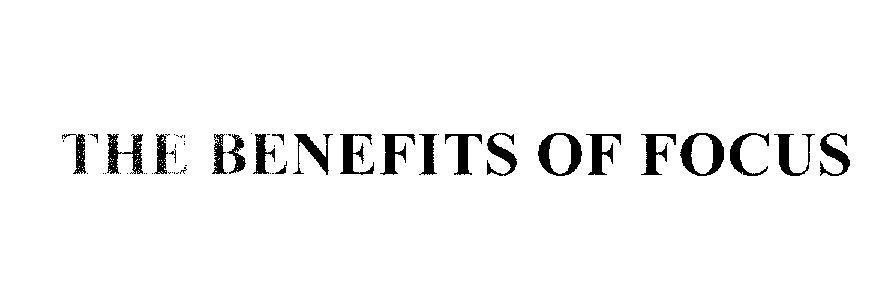 Mẫu nhãn hiệu THE BENEFITS OF FOCUS