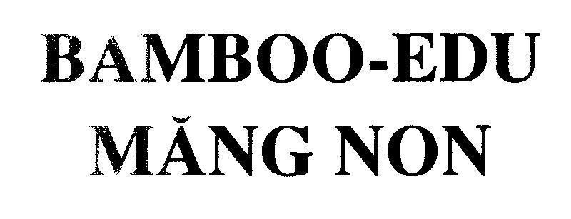 Mẫu nhãn hiệu BAMBOO-EDU MĂNG NON