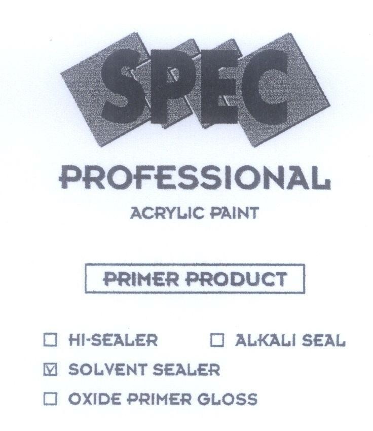 Mẫu nhãn hiệu SPEC PROFESSIONAL ACRYLIC PAINT PRIMER PRODUCT HI-SEALER SOLVENT SEALER OXIDE PRIMER GLOSS ALKALI SEAL