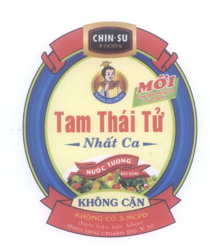 Mẫu nhãn hiệu CHIN-SU FOODS Tam Thái Tử Nhất Ca Nước Tương Đậu Nành Không Cặn Không Có 3-MCPD đảm bảo sức khoẻ theo tiêu chuẩn Bộ Y Tế