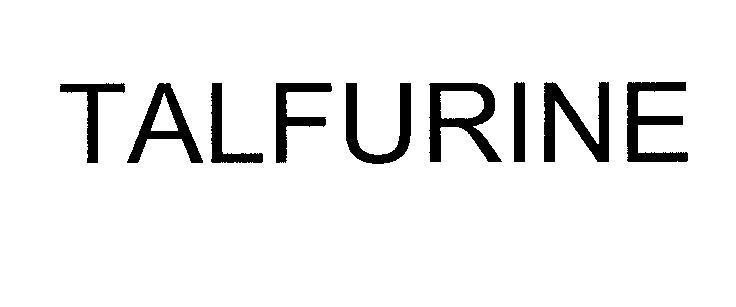 Mẫu nhãn hiệu TALFURINE