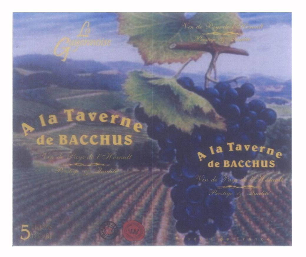 Mẫu nhãn hiệu La Guyennoise A la Taverne de BACCHUS Vin de Pays de I' Herault Preslige & Qualité Produce of France