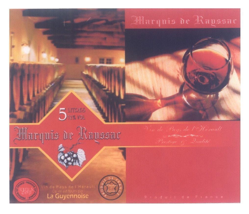 Mẫu nhãn hiệu Marquis de Rayssac EURA-TOP Vin de Pays de l' Hérault Ce vin est fourni par La Guyennoise 5 LITRES 12% Prestige & Qualite'