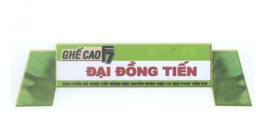 Mẫu nhãn hiệu Đại Đồng Tiến Ghế Cao F7 Sản phẩm đã được cấp bằng độc quyền nhãn hiệu và giải pháp hữu ích