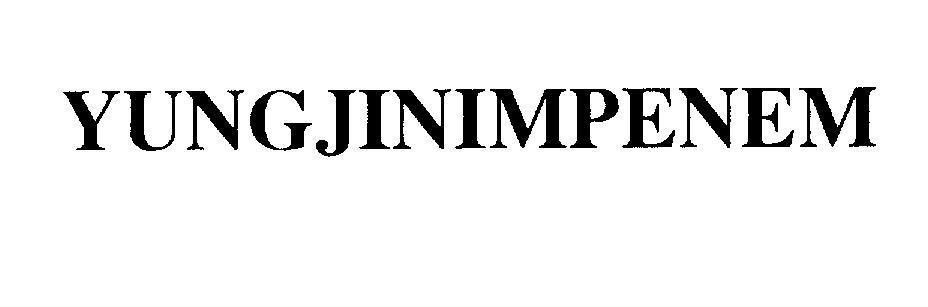 Mẫu nhãn hiệu YUNGJINIMPENEM