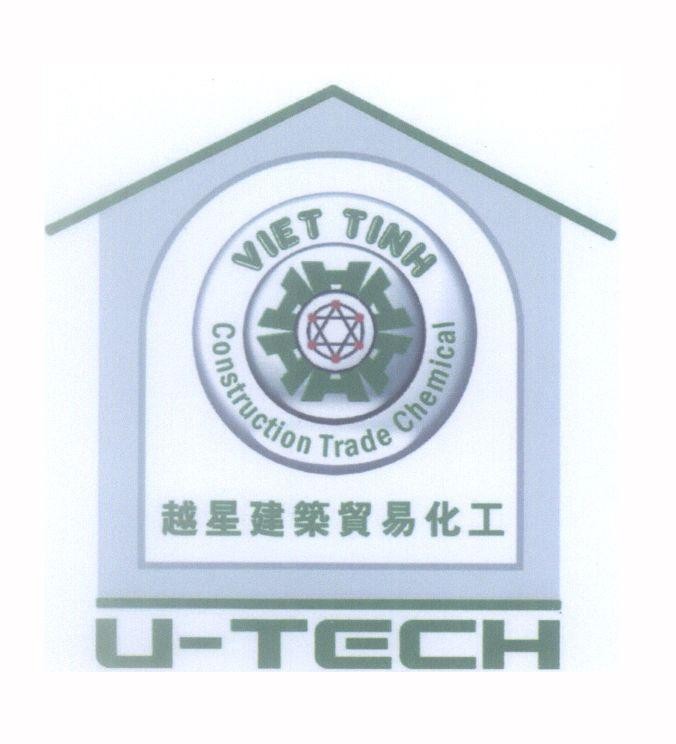 Mẫu nhãn hiệu A VIET TINH Construction Trade Chemical U-TECH [Jian Zhu Mao Yi Hua Gong Yue Xing: Hoá chất thương mại xây dựng Viet Tinh]