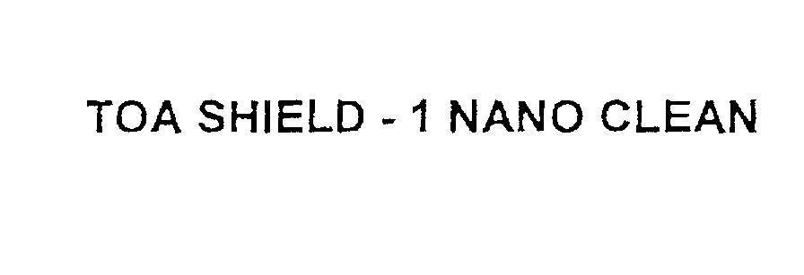 Mẫu nhãn hiệu TOA SHIELD - 1 NANO CLEAN