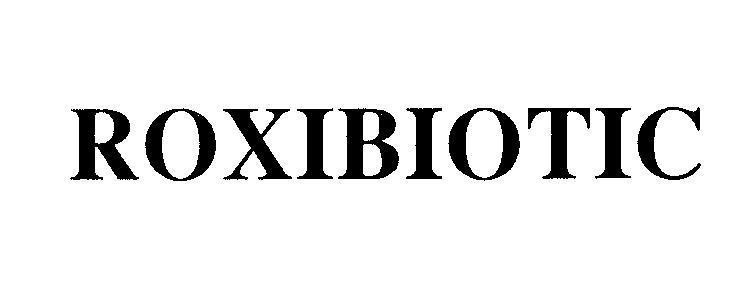 Mẫu nhãn hiệu ROXIBIOTIC