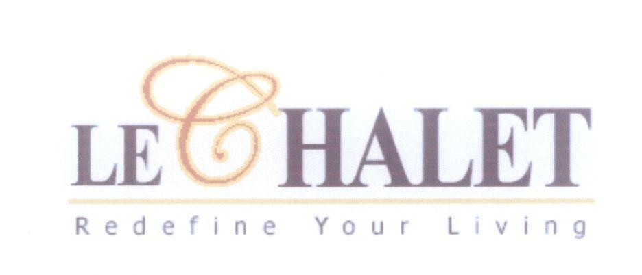 Mẫu nhãn hiệu LE CHALET Redefine Your Living
