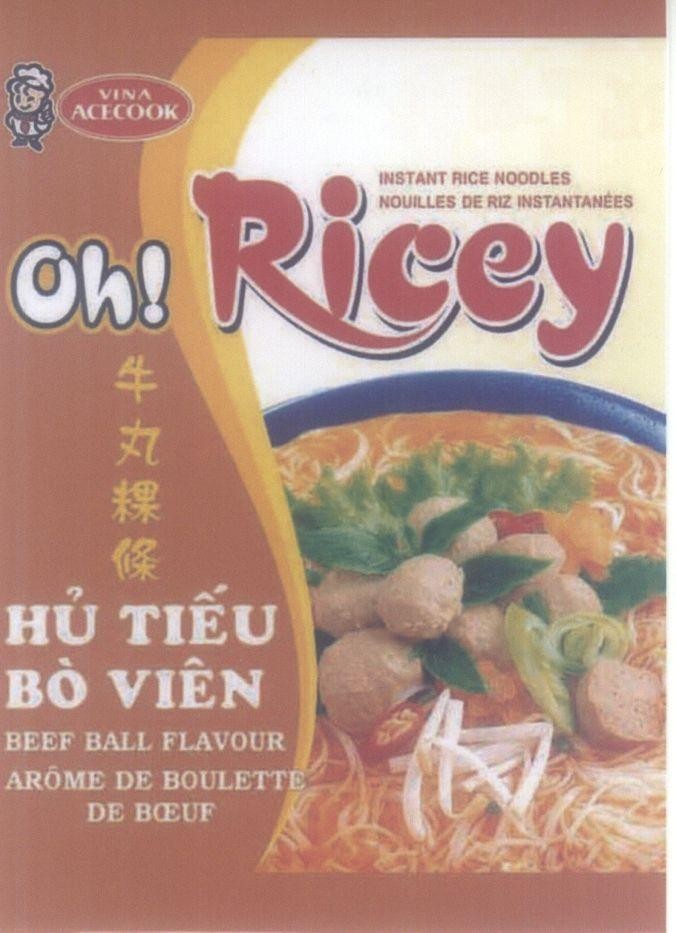Mẫu nhãn hiệu Oh! Ricey VINA ACECOOK Hủ Tiếu Bò Viên BEEF BALL FLAVOUR ARÔME DE BOULETTE DE BOEUF [Hủ Tiếu Bò Viên]