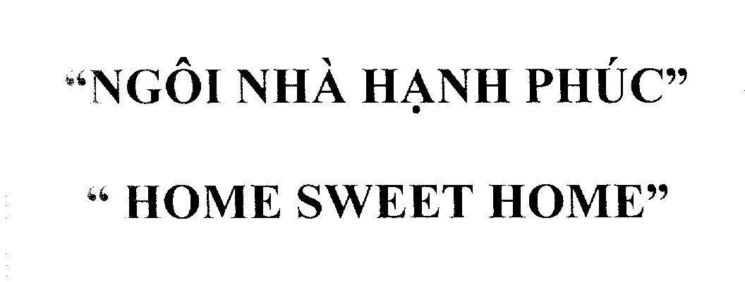 Mẫu nhãn hiệu "Ngôi Nhà Hạnh Phúc" "HOME SWEET HOME"