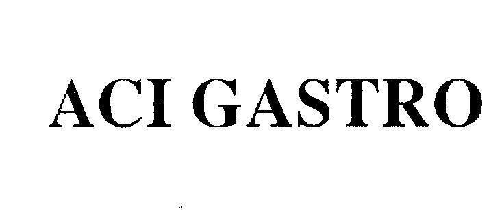 Mẫu nhãn hiệu ACI GASTRO