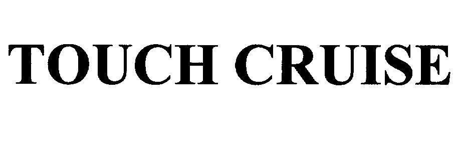 Mẫu nhãn hiệu TOUCH CRUISE