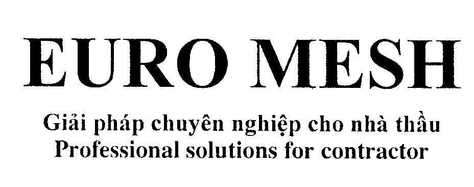 Mẫu nhãn hiệu EURO MESH Giải pháp chuyên nghiệp cho nhà thầu Professional solutions for contractor