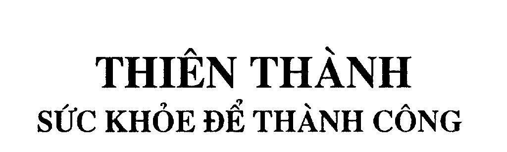 Mẫu nhãn hiệu Thiên Thành Sức Khoẻ Để Thành Công