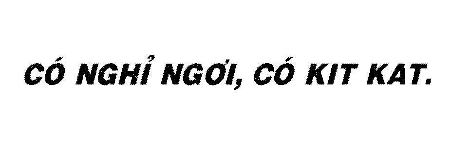 Mẫu nhãn hiệu Có Nghỉ Ngơi, Có Kit Kat.