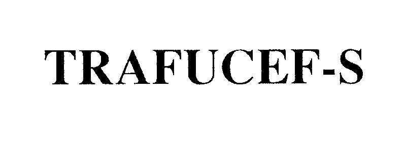 Mẫu nhãn hiệu TRAFUCEF-S