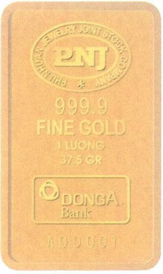Mẫu nhãn hiệu PNJ 999.9 FINE GOLD 1 Lượng PHU NHUAN JEWELRY JOINT STOCK COMPANY DONG A Bank A00001