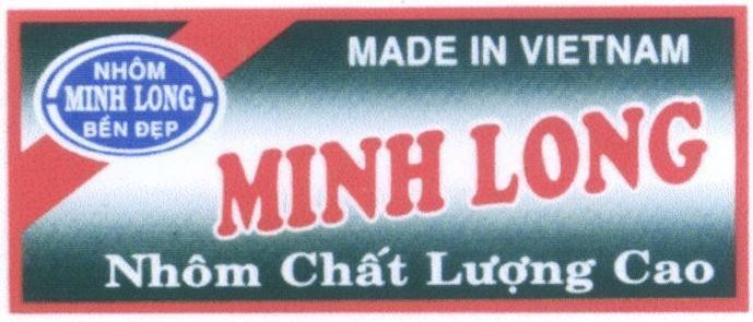 Mẫu nhãn hiệu MINH LONG MADE IN VIET NAM Nhôm Chất Lượng Cao Nhôm Minh Long Bền Đẹp