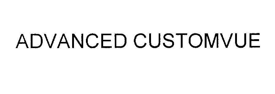 Mẫu nhãn hiệu ADVANCED CUSTOMVUE