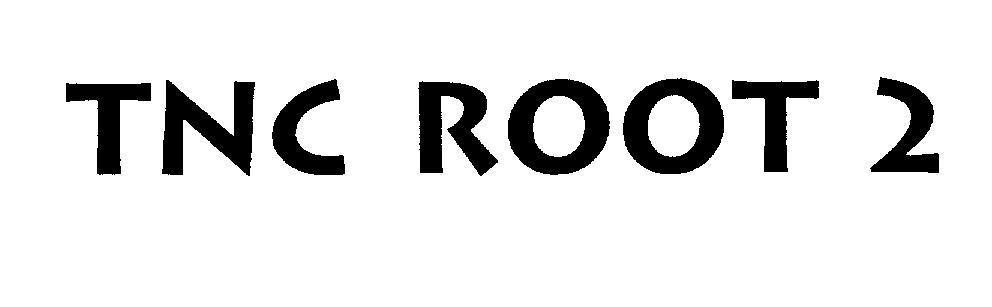 Mẫu nhãn hiệu TNC ROOT 2