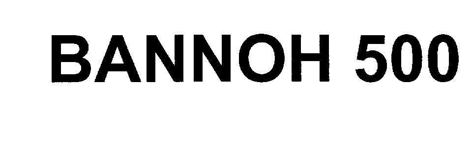 Mẫu nhãn hiệu BANNOH 500