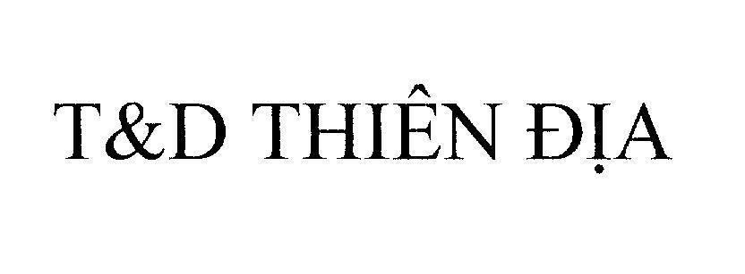 Mẫu nhãn hiệu T&D Thiên Địa