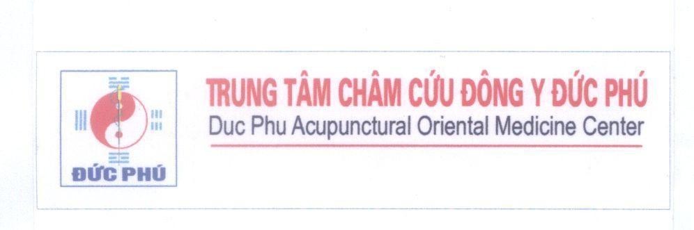 Mẫu nhãn hiệu Đức Phú Trung Tâm Châm Cứu Đông Y Đức Phú Duc Phu Acupunctural Oriental Medicine Center
