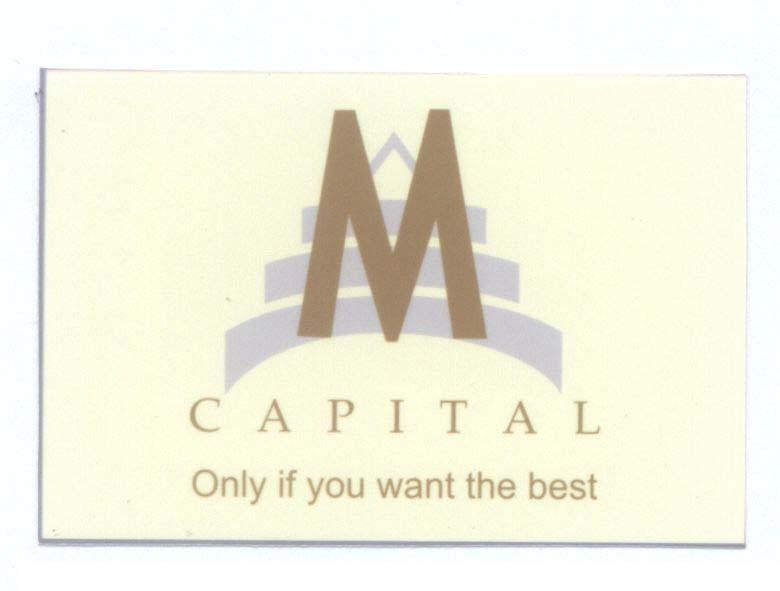 Mẫu nhãn hiệu M CAPITAL Only if you want the best